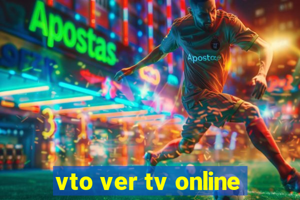 vto ver tv online